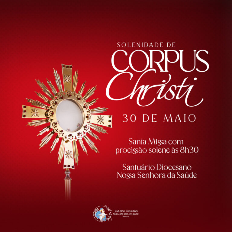 SOLENIDADE DE CORPUS CHRISTI COM MISSA E PROCISSÃO NO SANTUÁRIO
