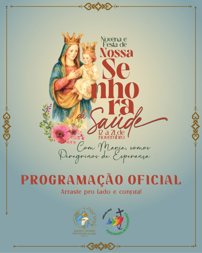 SANTUÁRIO NOSSA SENHORA DA SAÚDE DIVULGA PROGRAMAÇÃO OFICIAL DA NOVENA 2025